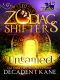 [Zodiac Shifters 20] • Untamed